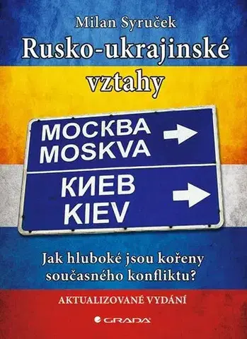 Svetové dejiny, dejiny štátov Rusko-ukrajinské vztahy, aktualizované vydání - Milan Syruček