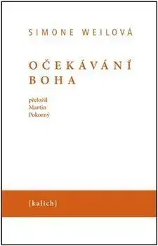 Eseje, úvahy, štúdie Očekávání Boha - Simone Weilová
