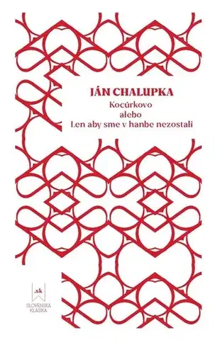 Humor a satira Kocúrkovo alebo Len aby sme v hanbe nezostali - Ján Chalupka,Zdenka Pašuthová