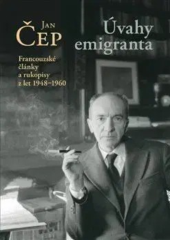 Eseje, úvahy, štúdie Úvahy emigranta - Jan Čep