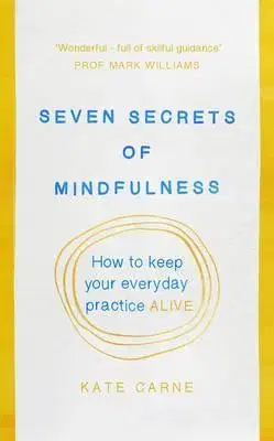 Joga, meditácia Mindfulness: The Secret of Sustaining Pr - Kate Carne