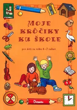 Pre predškolákov Moje krôčiky ku škole - Mária Tarábková