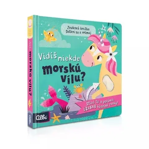 Zvukové knihy Vidíš niekde morskú vílu? - Zvuková hmatová kniha - neuvedený,Sarah Wade