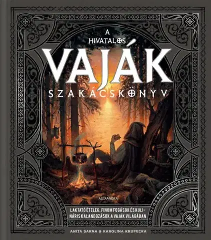 Kuchárky - ostatné A hivatalos Vaják szakácskönyv - Anita Sarna,Karolina Krupecka