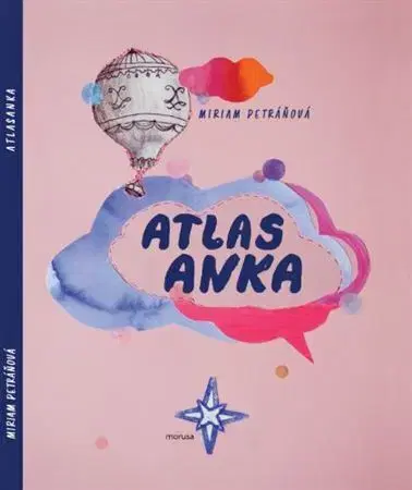 Rozprávky AtlasAnka - Miriam Petráňová