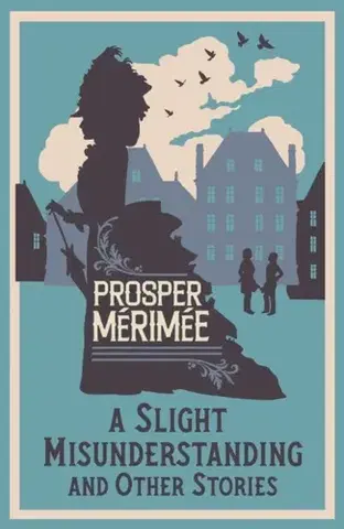 Beletria A Slight Misunderstanding and Other Stories - Prosper Mérimée