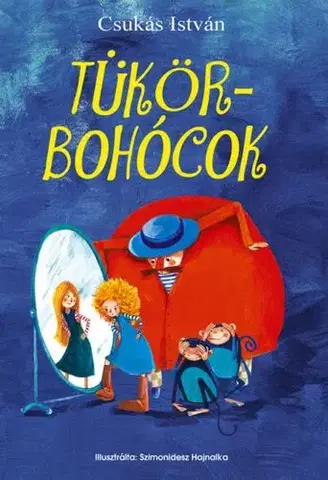 Rozprávky Tükörbohócok - István Csukás