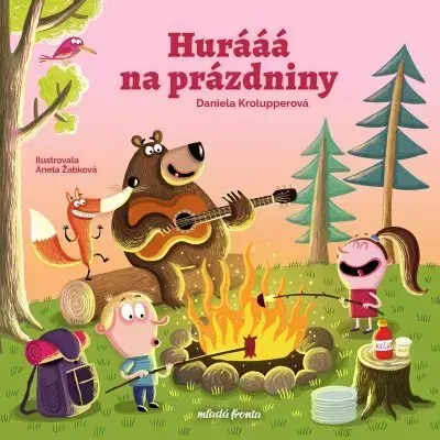 Pre deti a mládež - ostatné Hurááá na prázdniny - Daniela Krolupperová