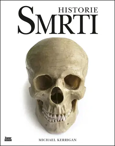 História - ostatné Historie smrti - Michael Kerrigan