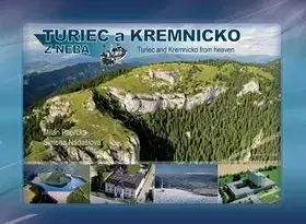 Encyklopédie, obrazové publikácie Turiec a Kremnicko z neba - Milan Paprčka