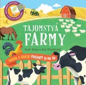 Príroda Tajomstvá na farme - Posvieť si na to - Essi Kimpimäki,Susie Behar