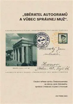 Dejiny, teória umenia Sběratel autogramů a vůbec správnej muž - Jan Hálek