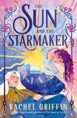 Fantasy, upíri The Sun and the Starmaker - Rachel Griffin