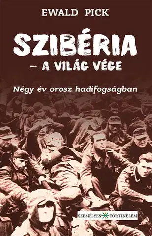 Historické romány Szibéria – a világ vége - Pick Ewald