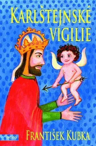 Historické romány Karlštejnské vigilie - František Kubka