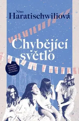 Svetová beletria Chybějící světlo - Nino Haratischwiliová,Viktórie Hanišová
