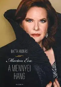 Film, hudba Marton Éva - A mennyei hang - Andras Batta