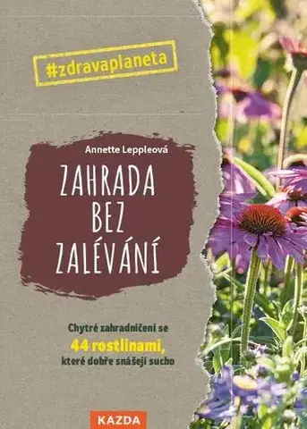 Okrasná záhrada Zahrada bez zalévání - Annette Leppleová