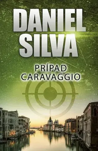 Detektívky, trilery, horory Prípad Caravaggio, 2. vydanie - Daniel Silva,Alena Redlingerová
