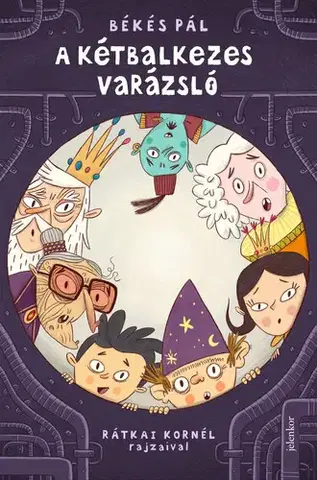 Rozprávky A kétbalkezes varázsló - Pál Békés