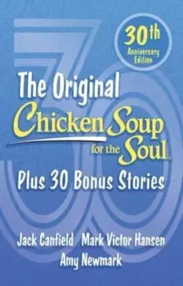 Rozvoj osobnosti Chicken Soup for the Soul 30th Anniversary Edition - Jack Canfield,Mark Victor Hansen,Amy Newmark