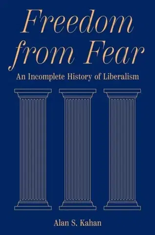 Politológia Freedom from Fear - Alan S. Kahan