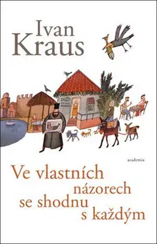 Humor a satira Ve vlastních názorech se shodnu s každým - Ivan Kraus