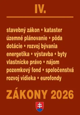 Zákony, zbierky zákonov Zákony 2026 IV – Stavebný zákon a územné plánovanie - Kolektív autorov