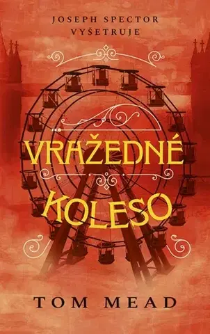 Detektívky, trilery, horory Vražedné koleso - Tom Mead