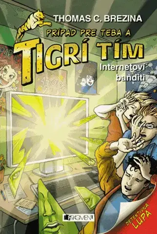 Dobrodružstvo, napätie, western Tigrí tím: Internetoví banditi, 2. vydanie - Thomas C. Brezina,Katarína Šmidtová