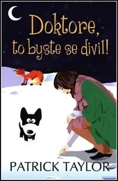 Svetová beletria Doktore, to byste se divil! - Patrick Taylor