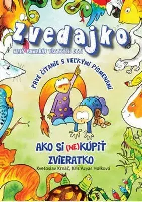 Rozprávky Zvedajko Ako si (ne)kúpiť zvieratko - Kvetoslav Krnáč