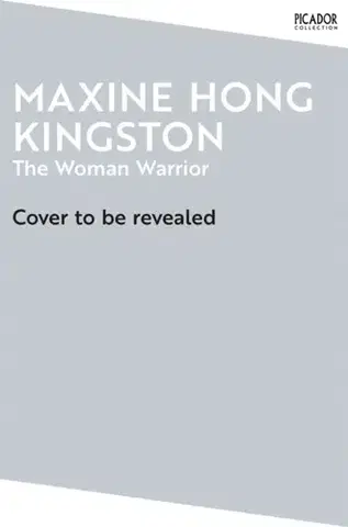 Biografie - Životopisy The Woman Warrior - Maxine Hong Kingston