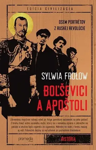 História Boľševici a apoštoli - Sylwia Frolow