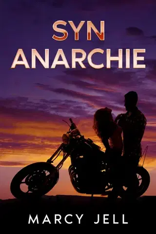 Romantická beletria Syn Anarchie - Marcy Jell
