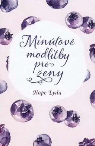 Kresťanstvo Minútové modlitby pre ženy - Hope Lyda