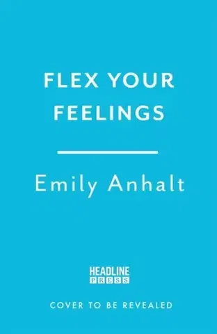 Motivačná literatúra Flex Your Feelings - Dr Emily Anhalt