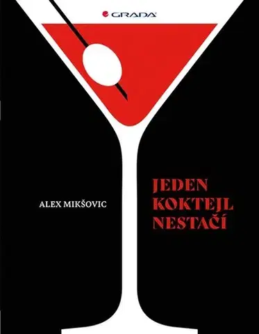 Pivo, whiskey, nápoje, kokteily Jeden koktejl nestačí - Alexander Mikšovic