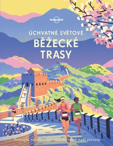 Sprievodcovia, mapy - ostatné Úchvatné světové běžecké trasy