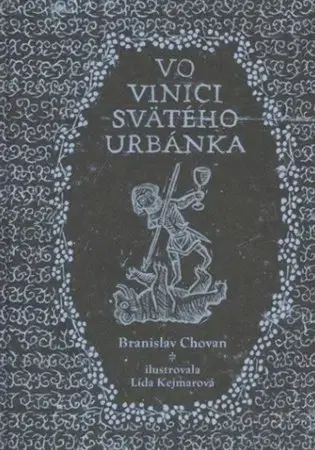 Slovenské a české dejiny Vo vinici svätého Urbánka - Branislav Chovan