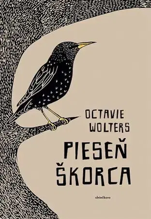 Pre deti a mládež - ostatné Pieseň škorca - Octavie Wolters