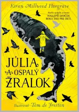 Pre deti a mládež - ostatné Júlia a ospalý žralok - Kiran Millwood-Hargrave,Tom de Freston,Alexandra Škorupová