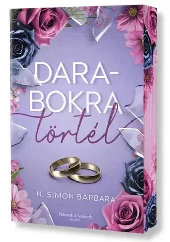 Romantická beletria Darabokra törtél - N. Simon Barbara