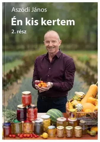 Úžitková záhrada Én kis kertem 2. - János Aszódi