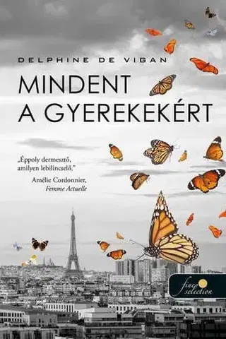 Detektívky, trilery, horory Mindent a gyerekekért - Delphine de Vigan