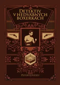 Detektívky, trilery, horory Detektiv v hedvábných šortkách - Peter Lovesey