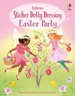 Nalepovačky, vystrihovačky, skladačky Sticker Dolly Dressing Easter Party - Fiona Watt,Antonia Miller