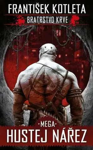 Sci-fi a fantasy Bratrstvo krve: Mega hustej nářez - František Kotleta