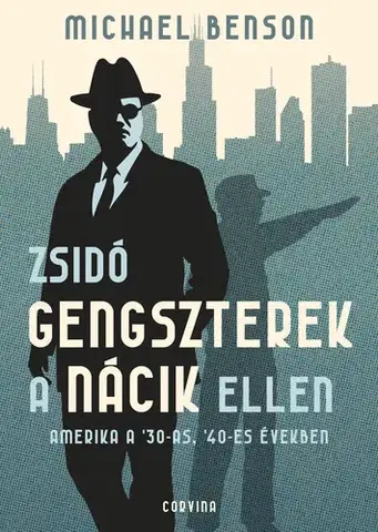 História - ostatné Zsidó gengszterek a nácik ellen - Michael Benson