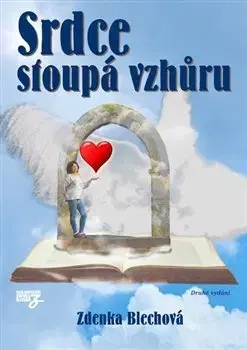 Rozvoj osobnosti Srdce stoupá vzhůru - Zdenka Blechová